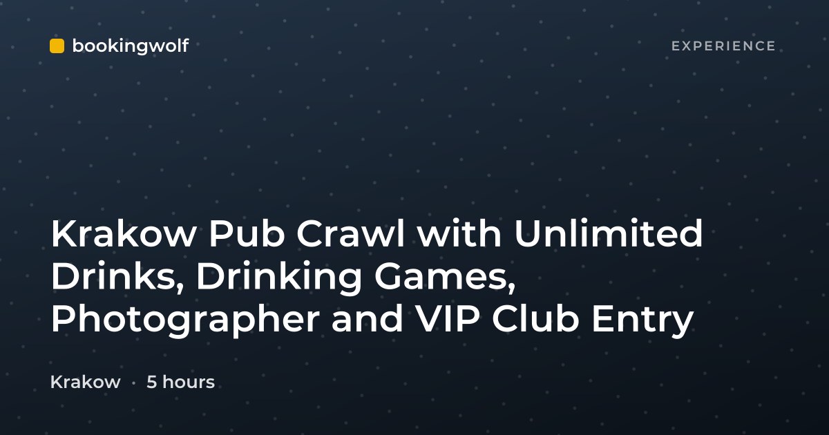 Krakow Pub Crawl with Unlimited Drinks, Drinking Games, Photographer and VIP Club Entry