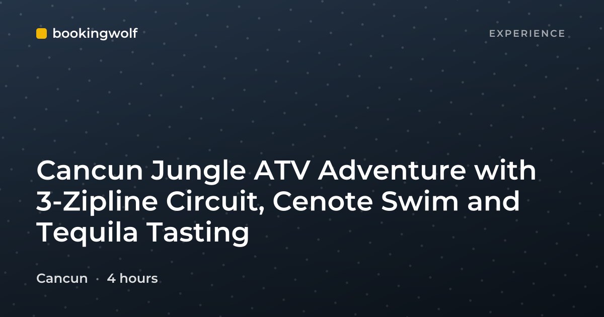 Cancun Jungle ATV Adventure with 3-Zipline Circuit, Cenote Swim and Tequila Tasting