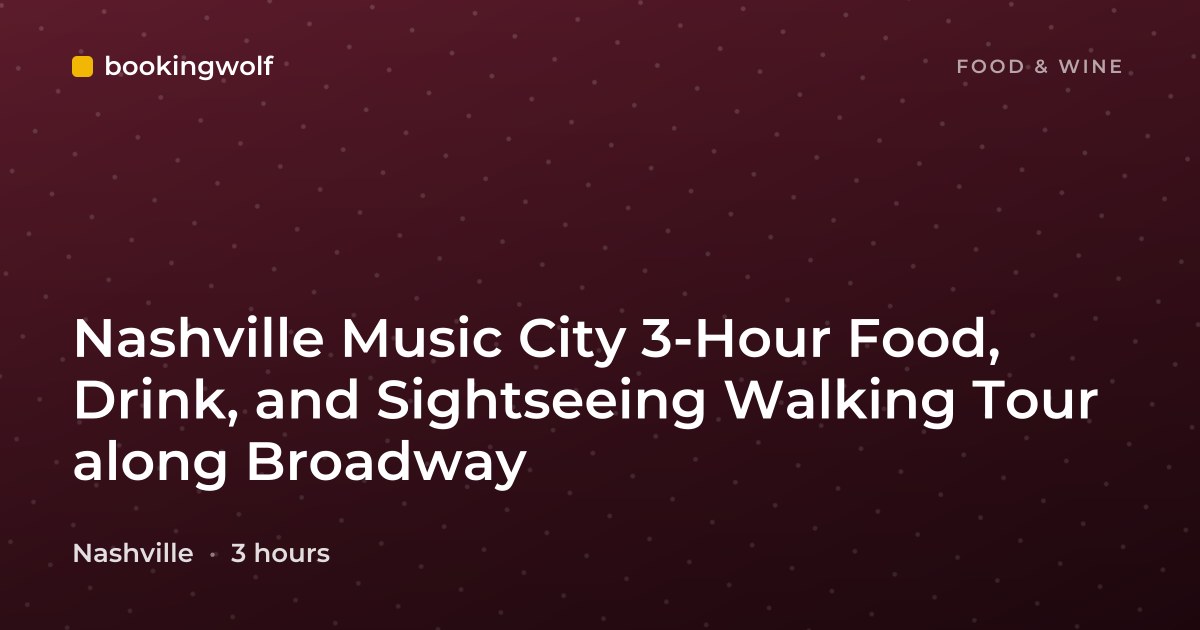 Nashville Music City 3-Hour Food, Drink, and Sightseeing Walking Tour along Broadway