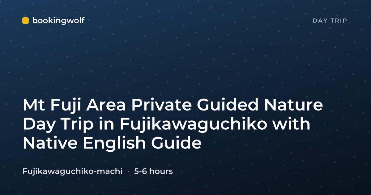 Mt Fuji Area Private Guided Nature Day Trip in Fujikawaguchiko with Native English Guide