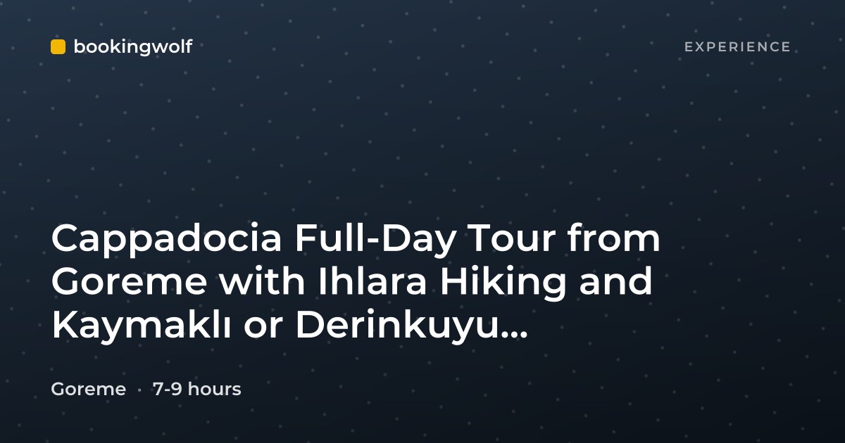 Cappadocia Full-Day Tour from Goreme with Ihlara Hiking and Kaymaklı or Derinkuyu Underground City