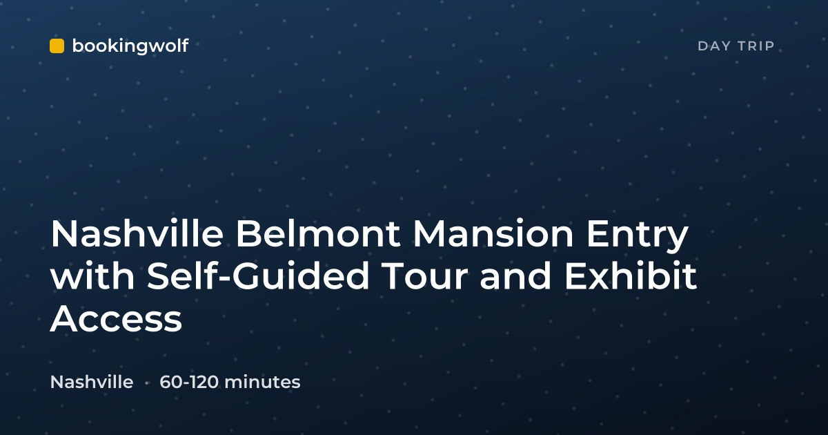 Nashville Belmont Mansion Entry with Self-Guided Tour and Exhibit Access
