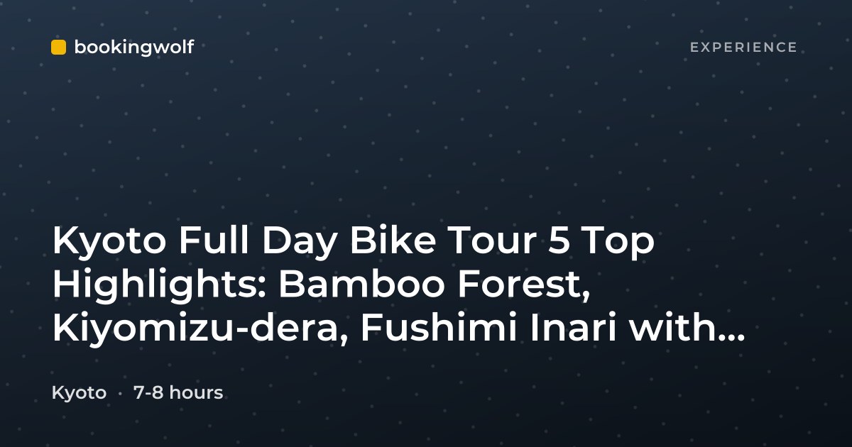 Kyoto Full Day Bike Tour 5 Top Highlights: Bamboo Forest, Kiyomizu-dera, Fushimi Inari with E-Bike Option