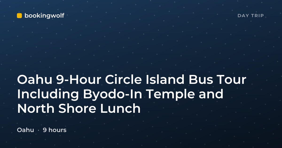 Oahu 9-Hour Circle Island Bus Tour Including Byodo-In Temple and North Shore Lunch