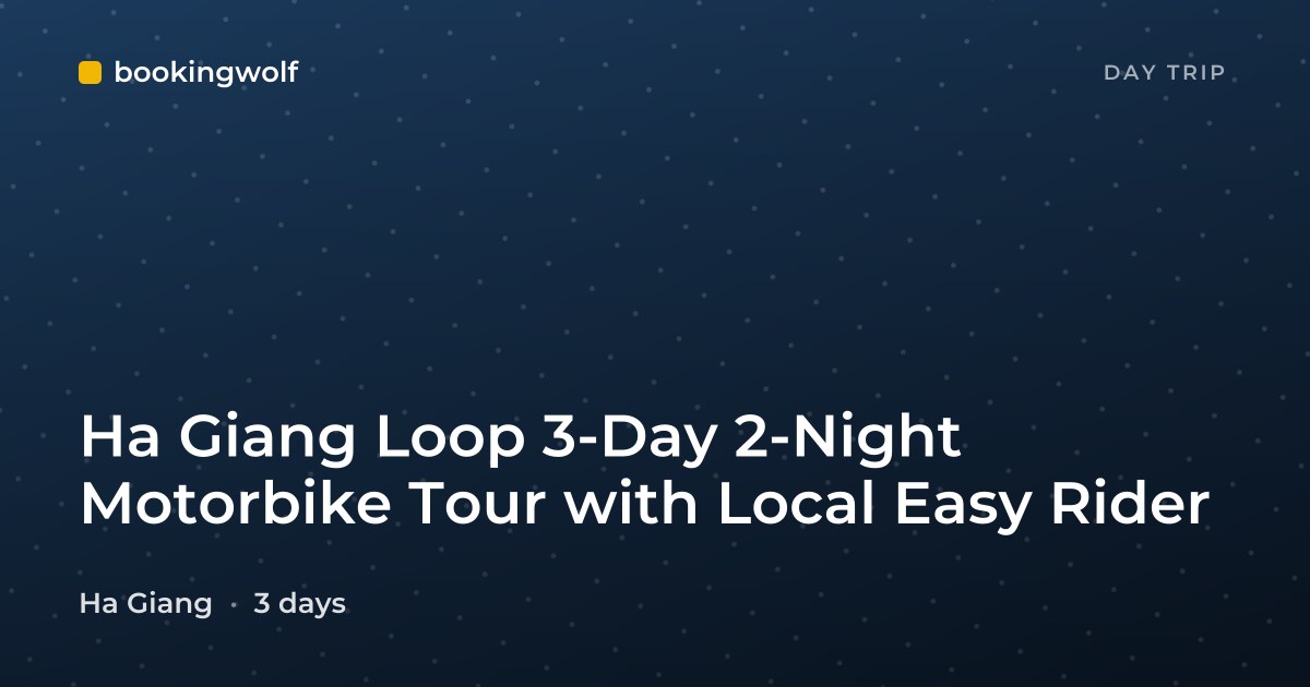 Ha Giang Loop 3-Day 2-Night Motorbike Tour with Local Easy Rider