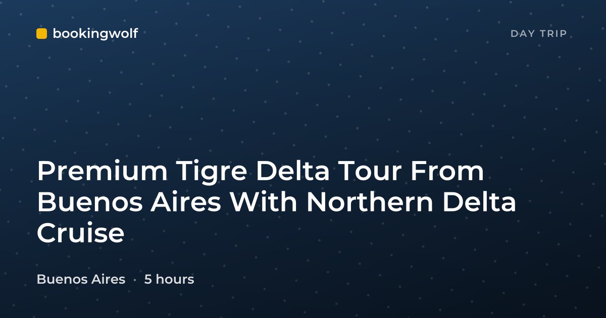 Premium Tigre Delta Tour From Buenos Aires With Northern Delta Cruise