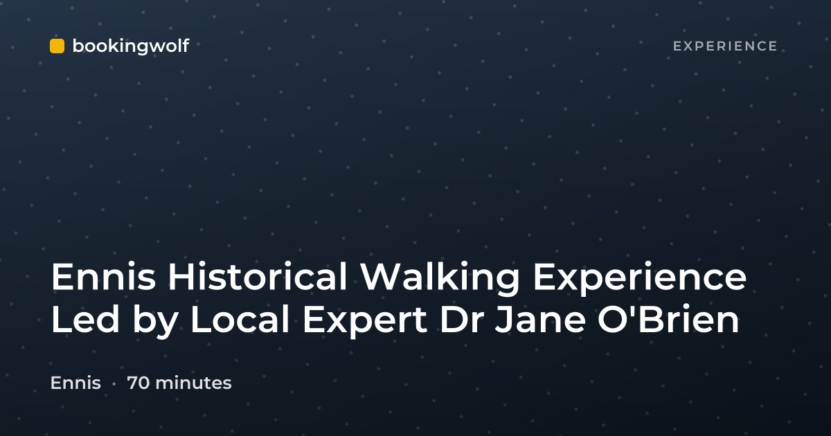 Ennis Historical Walking Experience Led by Local Expert Dr Jane O'Brien
