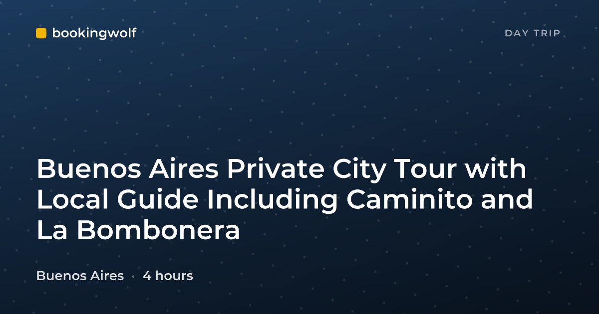Buenos Aires Private City Tour with Local Guide Including Caminito and La Bombonera