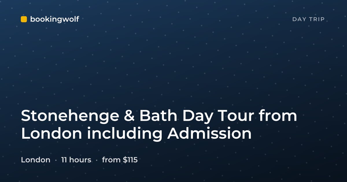 Stonehenge & Bath Day Tour from London including Admission