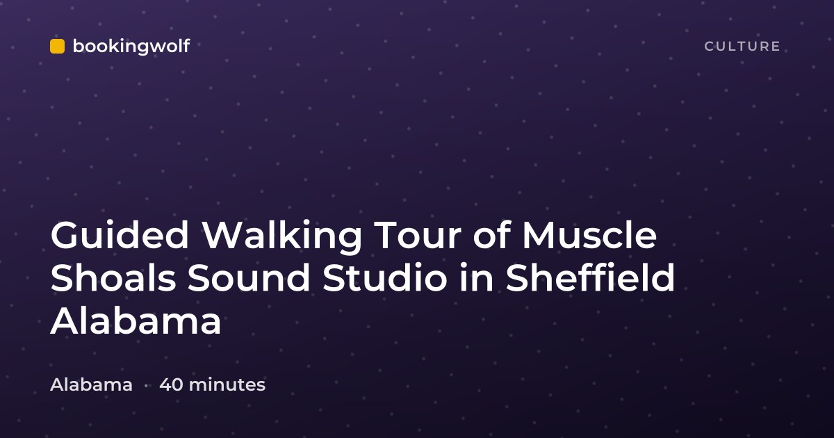 Guided Walking Tour of Muscle Shoals Sound Studio in Sheffield Alabama