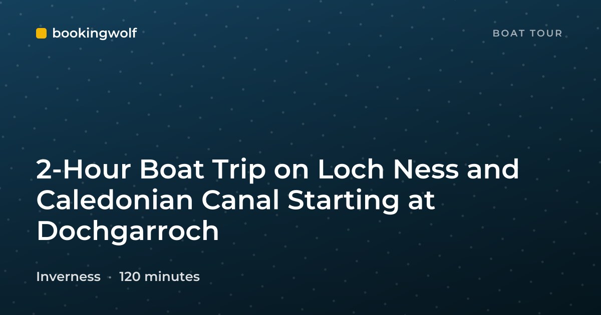 2-Hour Boat Trip on Loch Ness and Caledonian Canal Starting at Dochgarroch