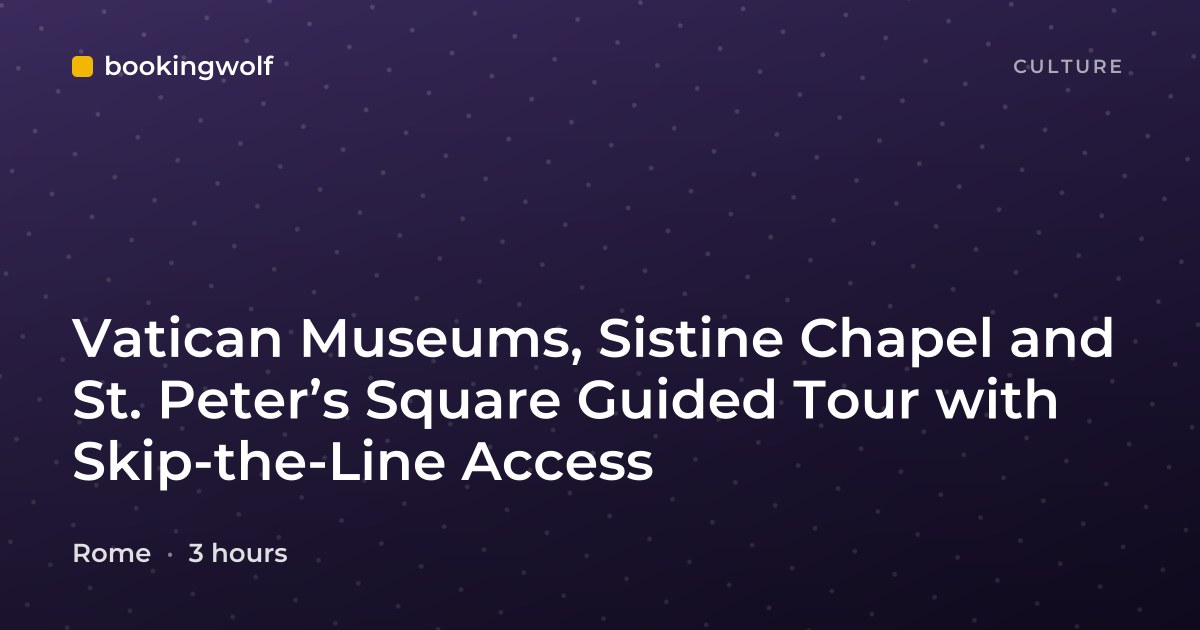 Vatican Museums, Sistine Chapel and St. Peter’s Square Guided Tour with Skip-the-Line Access