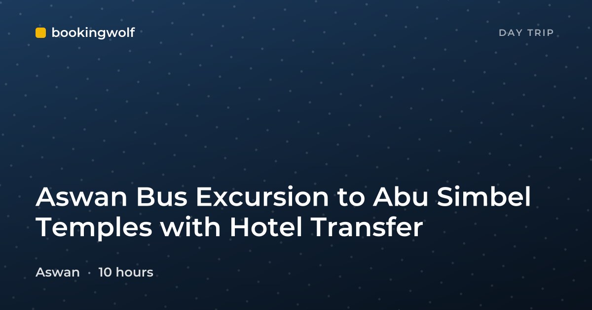 Aswan Bus Excursion to Abu Simbel Temples with Hotel Transfer