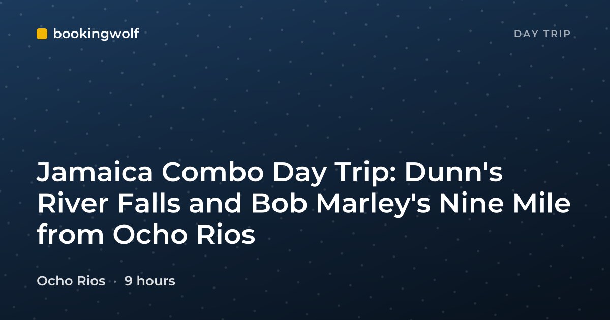Jamaica Combo Day Trip: Dunn's River Falls and Bob Marley's Nine Mile from Ocho Rios