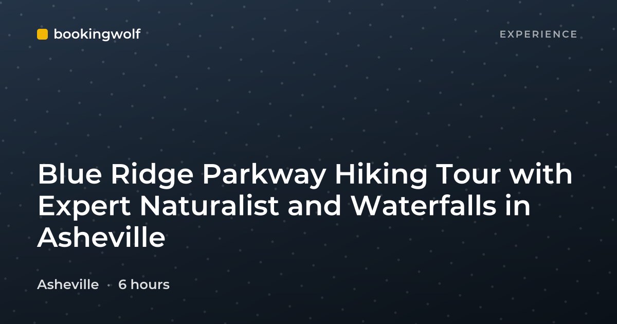 Blue Ridge Parkway Hiking Tour with Expert Naturalist and Waterfalls in Asheville