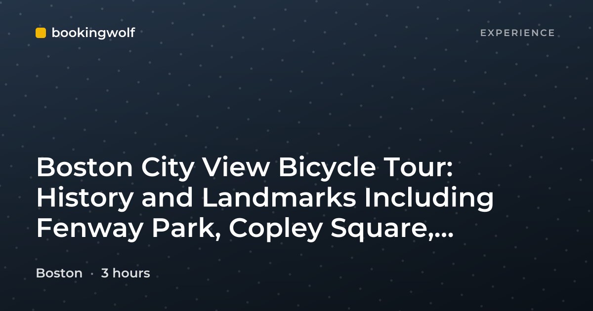Boston City View Bicycle Tour: History and Landmarks Including Fenway Park, Copley Square, Beacon Hill