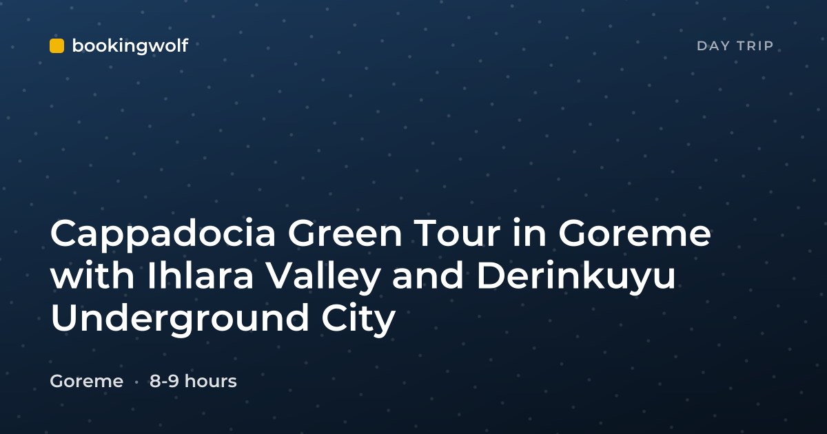 Cappadocia Green Tour in Goreme with Ihlara Valley and Derinkuyu Underground City