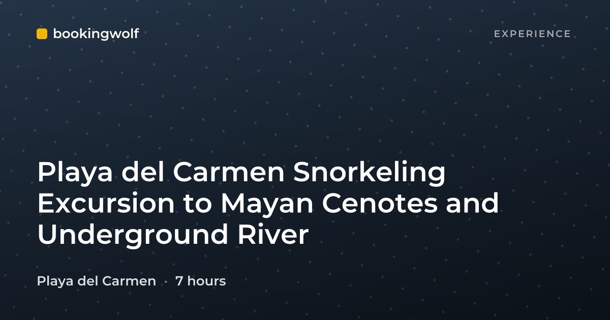 Playa del Carmen Snorkeling Excursion to Mayan Cenotes and Underground River