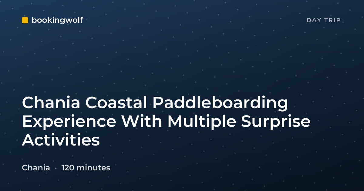 Chania Coastal Paddleboarding Experience With Multiple Surprise Activities