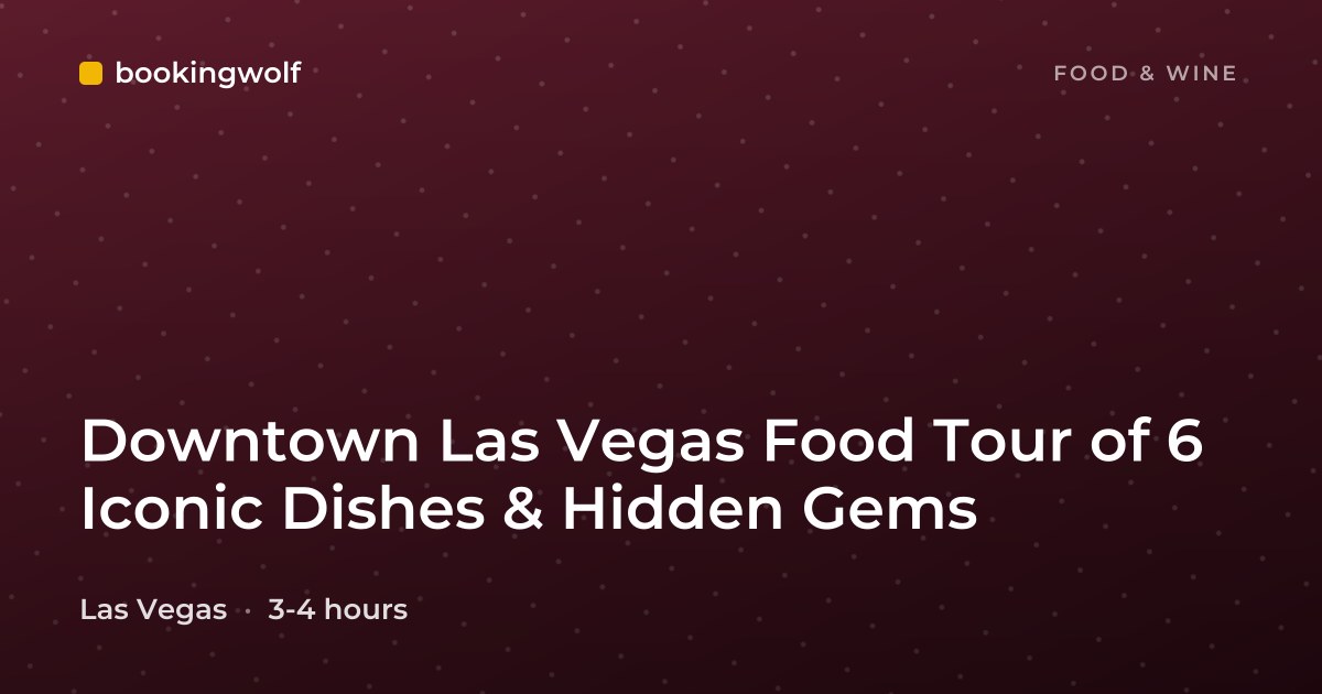Downtown Las Vegas Food Tour of 6 Iconic Dishes & Hidden Gems