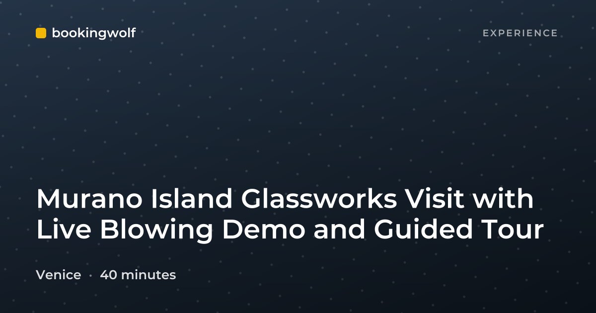Murano Island Glassworks Visit with Live Blowing Demo and Guided Tour