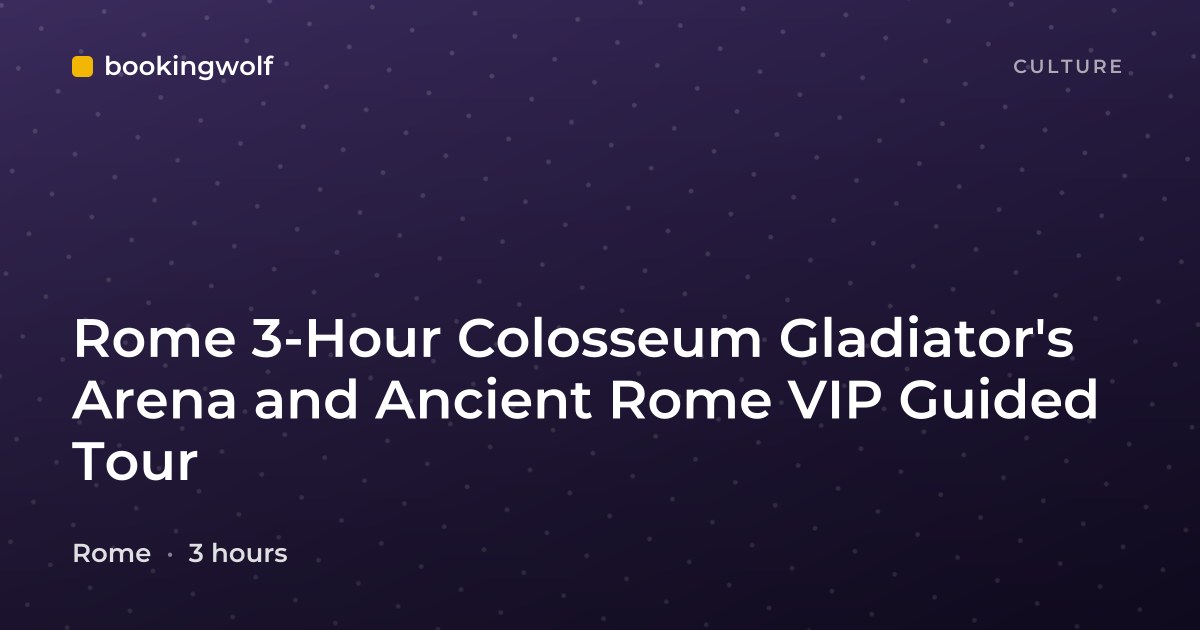 Rome 3-Hour Colosseum Gladiator's Arena and Ancient Rome VIP Guided Tour