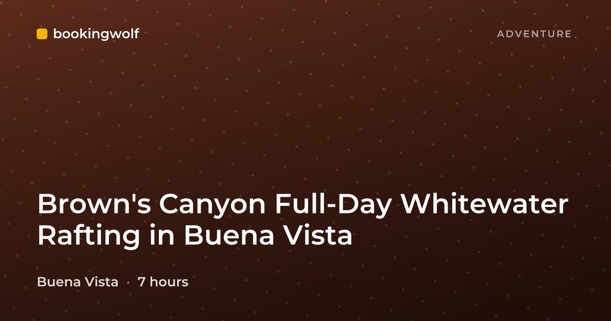 Brown's Canyon Full-Day Whitewater Rafting in Buena Vista