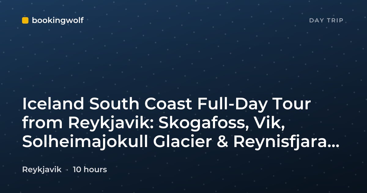 Iceland South Coast Full-Day Tour from Reykjavik: Skogafoss, Vik, Solheimajokull Glacier & Reynisfjara Beach
