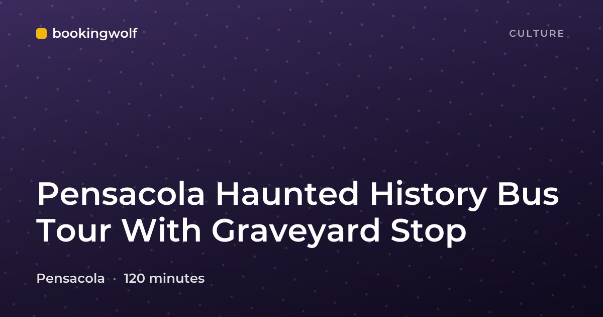 Pensacola Haunted History Bus Tour With Graveyard Stop