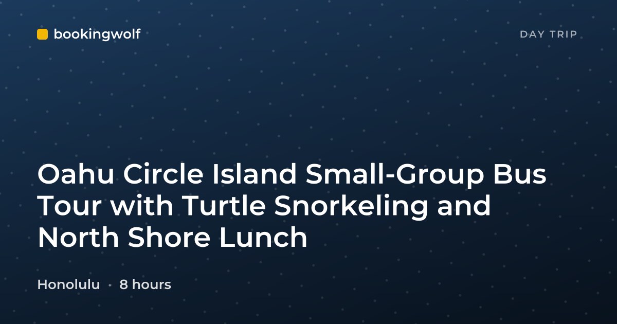 Oahu Circle Island Small-Group Bus Tour with Turtle Snorkeling and North Shore Lunch