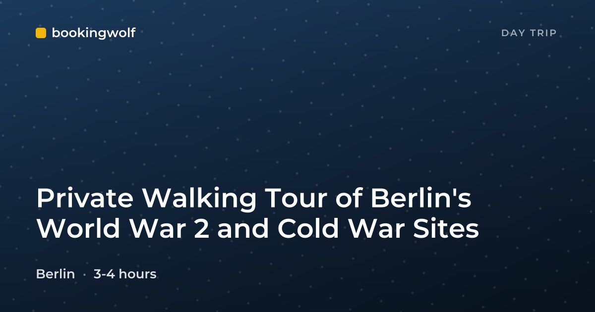 Private Walking Tour of Berlin's World War 2 and Cold War Sites
