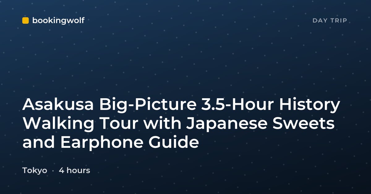 Asakusa Big-Picture 3.5-Hour History Walking Tour with Japanese Sweets and Earphone Guide