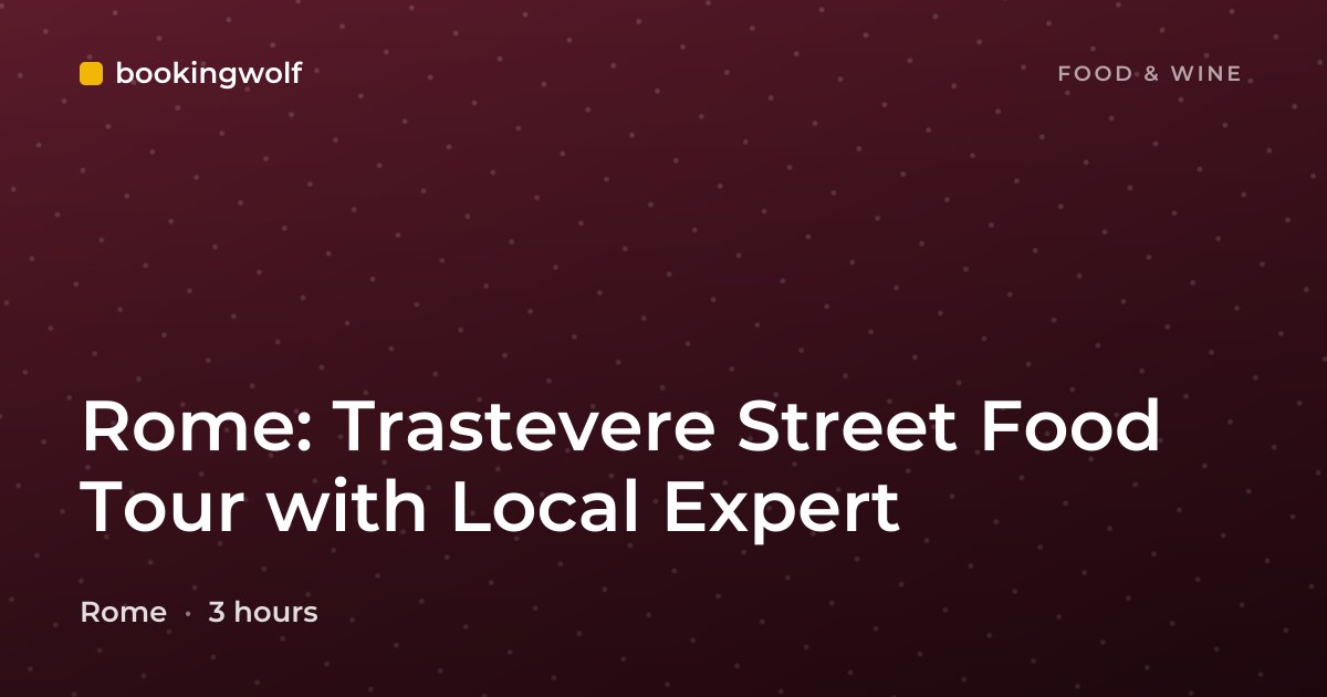 Rome: Trastevere Street Food Tour with Local Expert