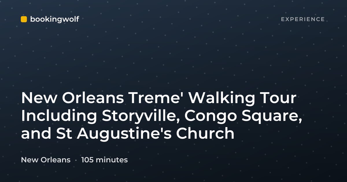 New Orleans Treme' Walking Tour Including Storyville, Congo Square, and St Augustine's Church