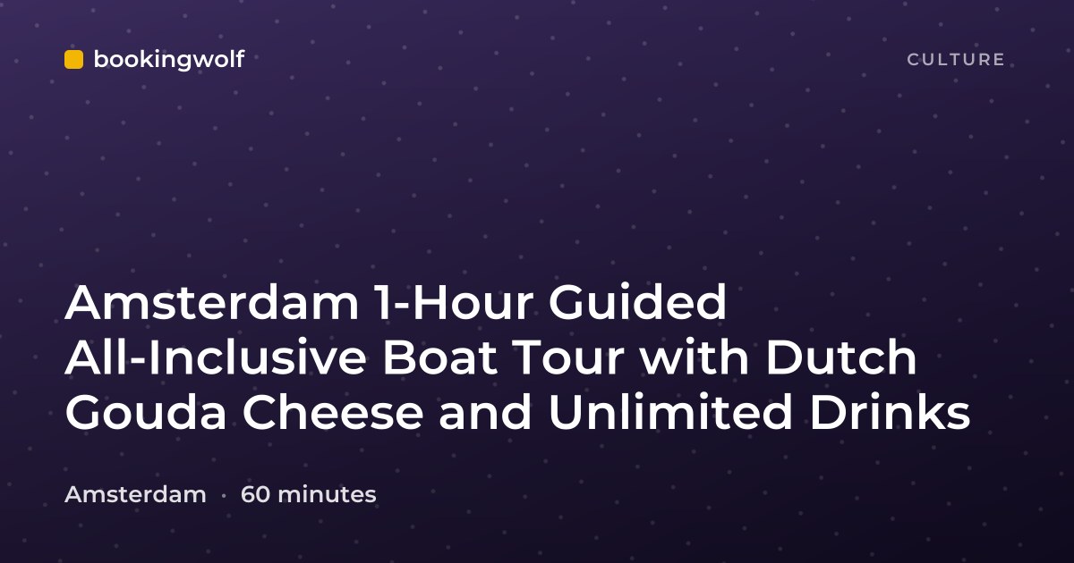 Amsterdam 1-Hour Guided All-Inclusive Boat Tour with Dutch Gouda Cheese and Unlimited Drinks