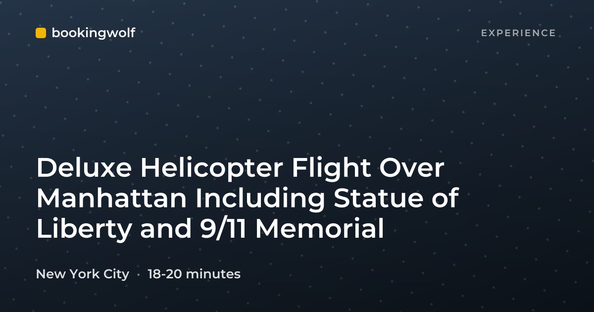 Deluxe Helicopter Flight Over Manhattan Including Statue of Liberty and 9/11 Memorial