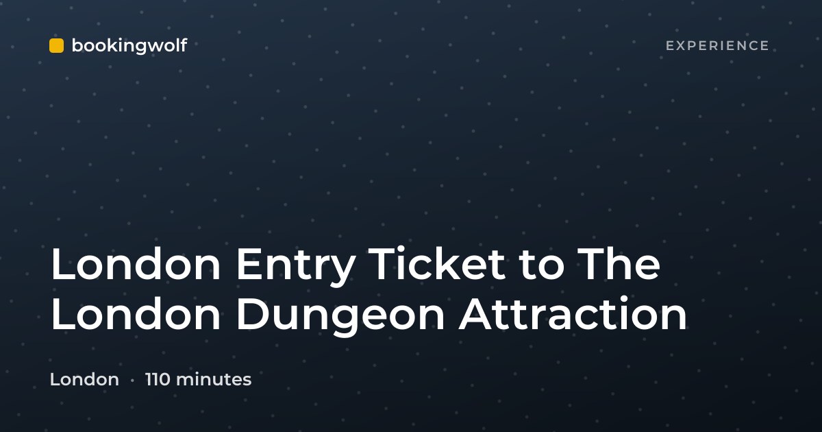 London Entry Ticket to The London Dungeon Attraction