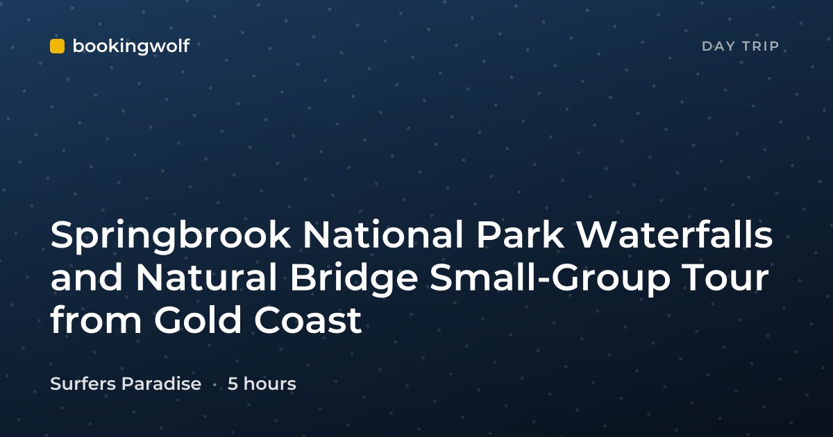 Springbrook National Park Waterfalls and Natural Bridge Small-Group Tour from Gold Coast