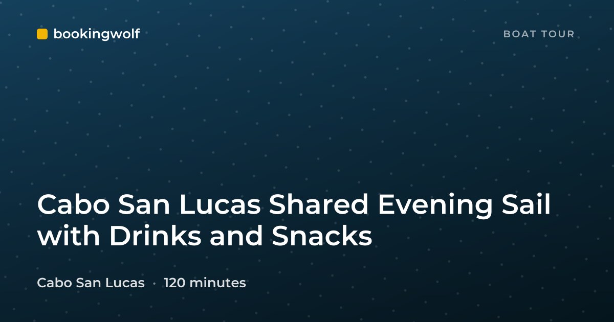 Cabo San Lucas Shared Evening Sail with Drinks and Snacks