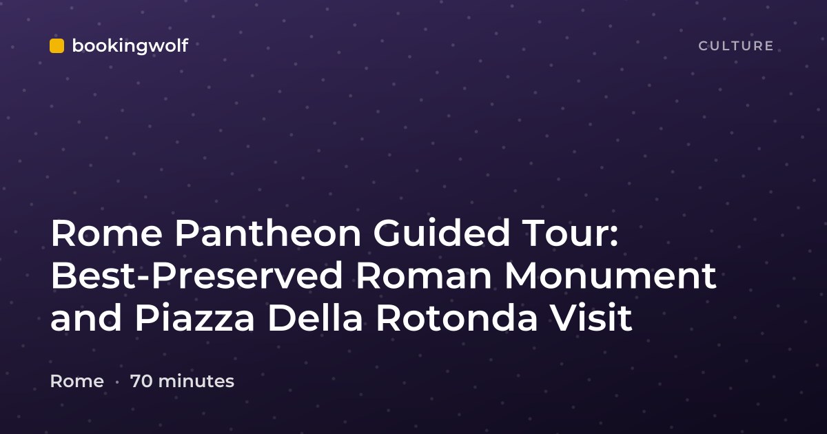 Rome Pantheon Guided Tour: Best-Preserved Roman Monument and Piazza Della Rotonda Visit