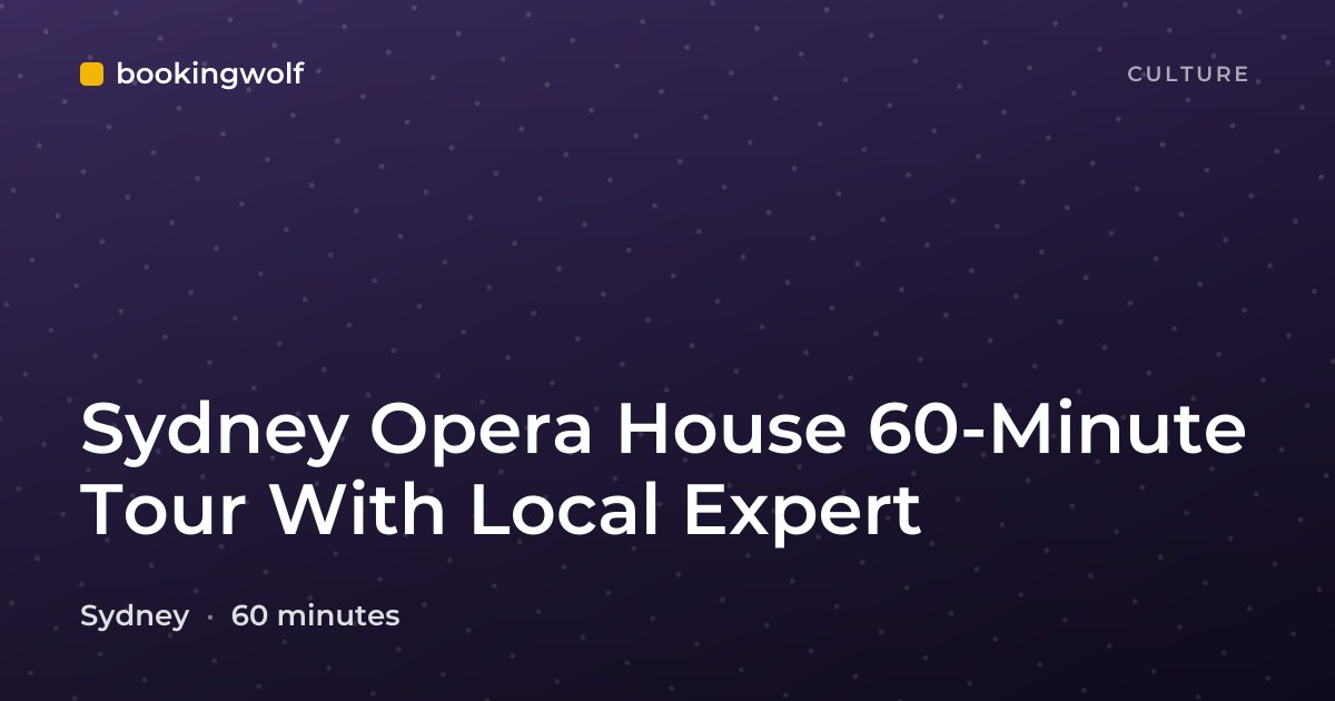 Sydney Opera House 60-Minute Tour With Local Expert