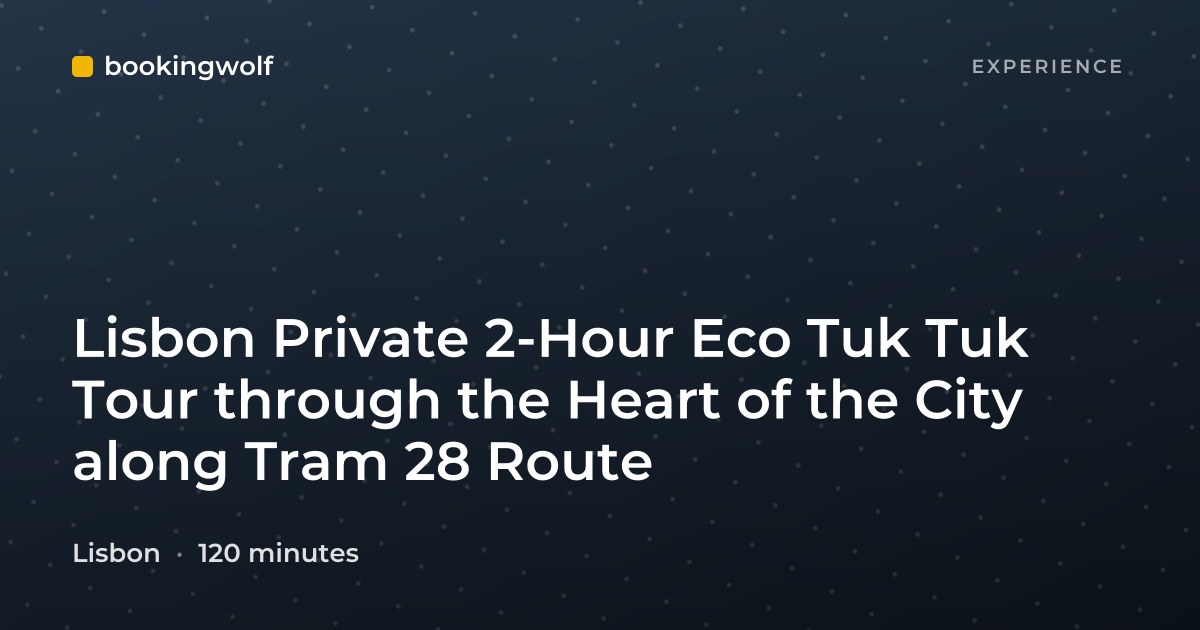 Lisbon Private 2-Hour Eco Tuk Tuk Tour through the Heart of the City along Tram 28 Route
